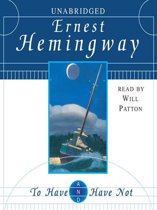 Title details for To Have and Have Not by Ernest Hemingway - Wait list